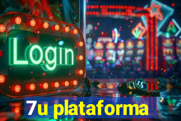 7u plataforma